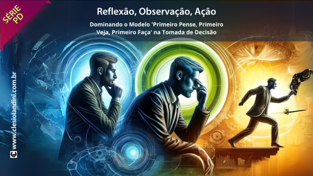 Modelo 'Primeiro Pense, Primeiro Veja, Primeiro Faça'
