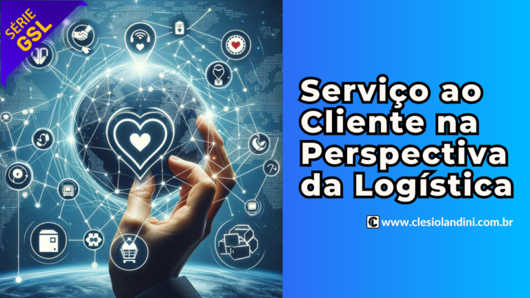 Serviço ao Cliente na Perspectiva da Logística