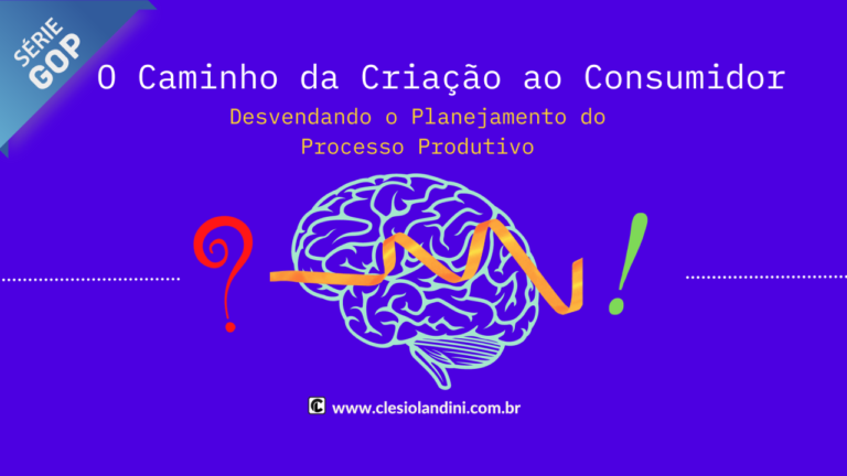 O Caminho da Criação ao Consumidor: Desvendando o Planejamento do Processo Produtivo [8]