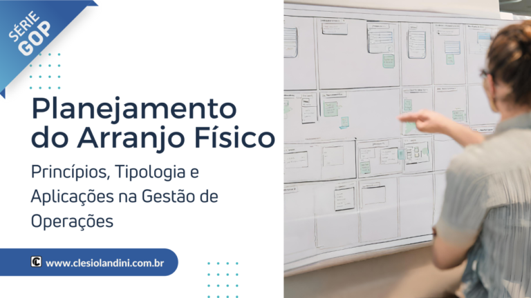 Planejamento do Arranjo Físico: Princípios, Tipologia e Aplicações na Gestão de Operações [9]