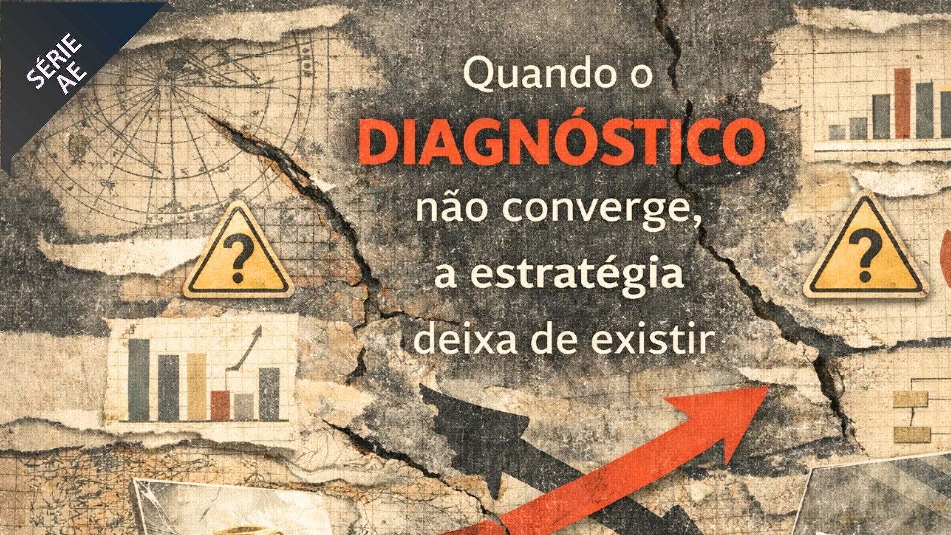 Quando o diagnóstico não converge, a estratégia deixa de existir