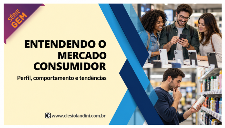 ENTENDENDO O MERCADO CONSUMIDOR