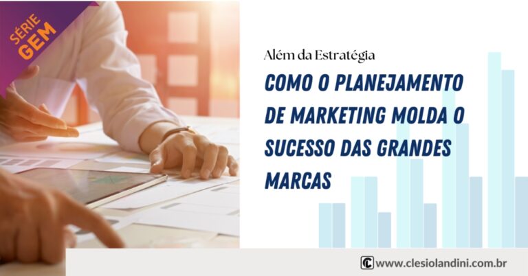 Como o Planejamento de Marketing Molda o Sucesso das Grandes Marcas [8]